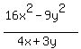 %2816x%5E2+-+9y%5E2%29%2F%284x+%2B+3y%29