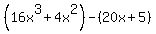 %2816x%5E3%2B4x%5E2%29-%2820x%2B5%29