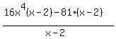 %2816x%5E4%28x-2%29-81%28x-2%29%29%2F%28x-2%29
