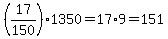 %2817%2F150%29%2A1350+=+17%2A9+=+151