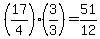 %2817%2F4%29%2A%283%2F3%29=51%2F12