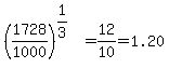 %281728%2F1000%29%5E%281%2F3%29+=+12%2F10+=+1.20