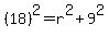 %2818%29%5E2+=+r%5E2+%2B+9%5E2
