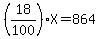 %2818%2F100%29X=864