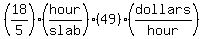 %2818%2F5%29%28hour%2Fslab%29%2849%29%28dollars%2Fhour%29