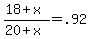 %2818+%2B+x%29%2F%2820+%2B+x%29+=+.92