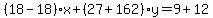 %2818-18%29%2Ax%2B%2827%2B162%29y=9%2B12