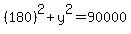 %28180%29%5E2%2By%5E2=90000