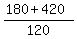 %28180%2B420%29%2F120