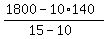 %281800+-+10%2A140%29%2F%2815-10%29