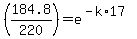 %28184.8%2F220%29=e%5E%28-k%2A17%29