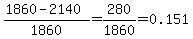 \"%281860-2140%29%2F1860=280%2F1860=0.151\"