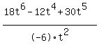 %2818t%5E6+-12t%5E4+%2B30t%5E5%29%2F-6t%5E2