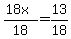 %2818x%29%2F18=+13%2F18