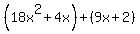 %2818x%5E2%2B4x%29%2B%289x%2B2%29