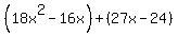 %2818x%5E2-16x%29%2B%2827x-24%29