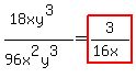 %2818xy%5E3%29%2F%2896x%5E2y%5E3%29=highlight%283%2F%2816x%29%29