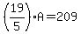 %2819%2F5%29A+=+209