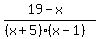 %2819-x%29%2F%28%28x%2B5%29%28x-1%29%29