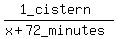 %281_cistern%29%2F%28x%2B72_minutes%29