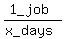 %281_job%29%2F%28x_days%29