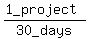 %281_project%29%2F30_days%29