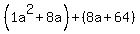 %281a%5E2%2B8a%29%2B%288a%2B64%29
