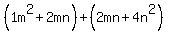 %281m%5E2%2B2mn%29%2B%282mn%2B4n%5E2%29