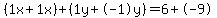\"%281x%2B1x%29%2B%281y%2B-1y%29=6%2B-9\"
