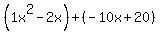%281x%5E2-2x%29%2B%28-10x%2B20%29