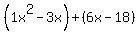 %281x%5E2-3x%29%2B%286x-18%29