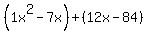 %281x%5E2-7x%29%2B%2812x-84%29
