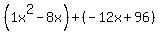 %281x%5E2-8x%29%2B%28-12x%2B96%29