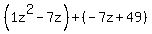 %281z%5E2-7z%29%2B%28-7z%2B49%29