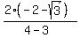 %282%28-2-sqrt%283%29%29%29%2F%284+-+3%29