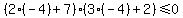 \"%282%28-4%29%2B7%29%283%28-4%29%2B2%29%3C=+0\"