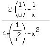 %282%281%2Fu%29+-+1%2Fw%29%2F%284%281%2Fu%5E2%29+-+w%5E2%29%29