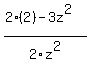 %282%282%29+-+3z%5E2%29%2F2z%5E2