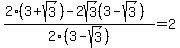 %282%283+%2Bsqrt%283%29%29+-2sqrt%283%29%283+-sqrt%283%29%29%29+%2F+2%283+-sqrt%283%29%29=2
