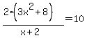 %282%283x%5E2%2B8%29%29%2F%28x%2B2%29=10