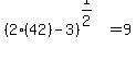 %282%2842%29-3%29%5E%281%2F2%29=9