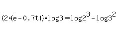 %282%28e-0.7t%29%29log%283%29=+log%282%5E3%29-log%283%5E2%29+