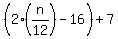 %282%28n%2F12%29-16%29%2B7