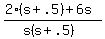 %282%28s%2B.5%29%2B6s%29%2F%28s%28s%2B.5%29%29