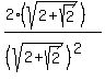 %282%28sqrt%282%2Bsqrt%282%29%29%29%29%2F%28%28sqrt%282%2Bsqrt%282%29%29%29%5E2%29