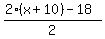 %282%28x%2B10%29-18%29%2F2