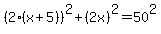%282%28x%2B5%29%29%5E2%2B%282x%29%5E2=50%5E2