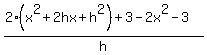 %282%28x%5E2%2B2hx%2Bh%5E2%29%2B3-2x%5E2-3%29%2Fh