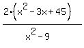 %282%28x%5E2-3x%2B45%29%29%2F%28x%5E2-9%29