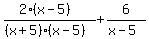 %282%28x-5%29%29%2F%28%28x%2B5%29%28x-5%29%29%2B6%2F%28x-5%29